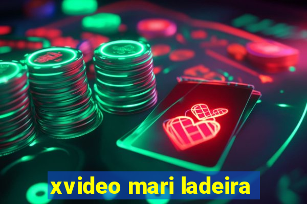 xvideo mari ladeira